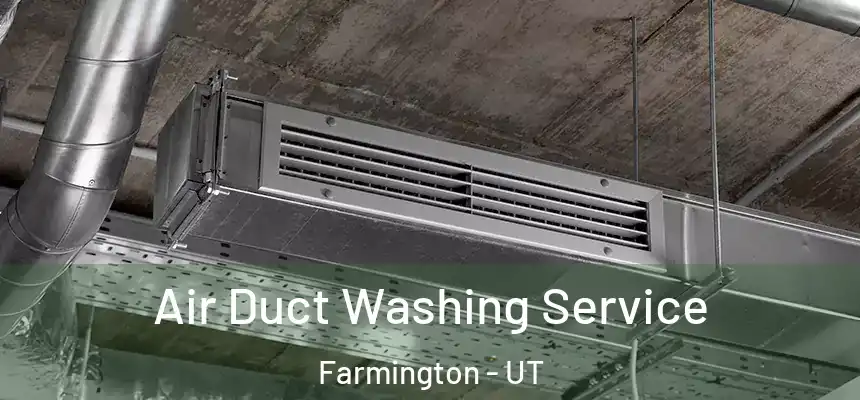  Air Duct Washing Service Farmington - UT