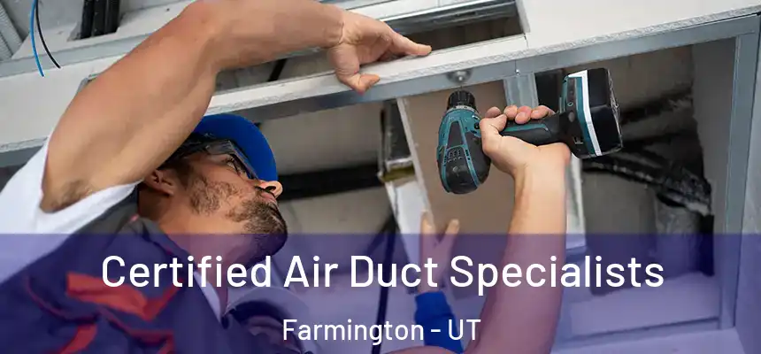 Certified Air Duct Specialists Farmington - UT