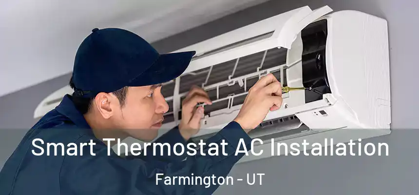  Smart Thermostat AC Installation Farmington - UT